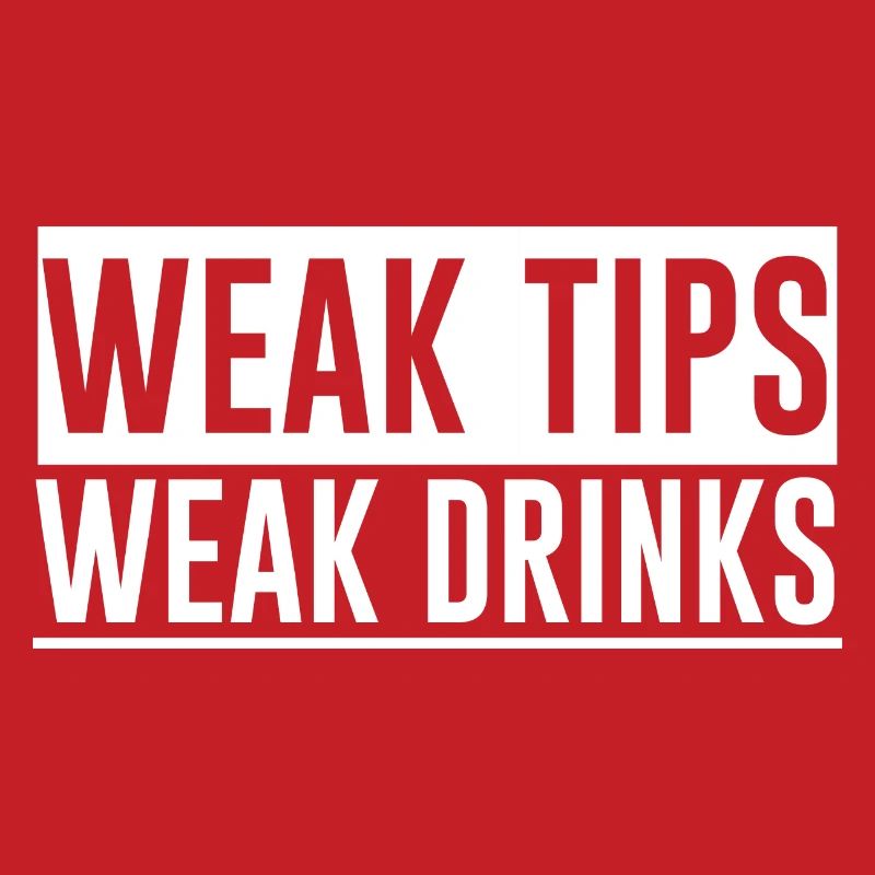 Weak Tips Weak Drinks 4
