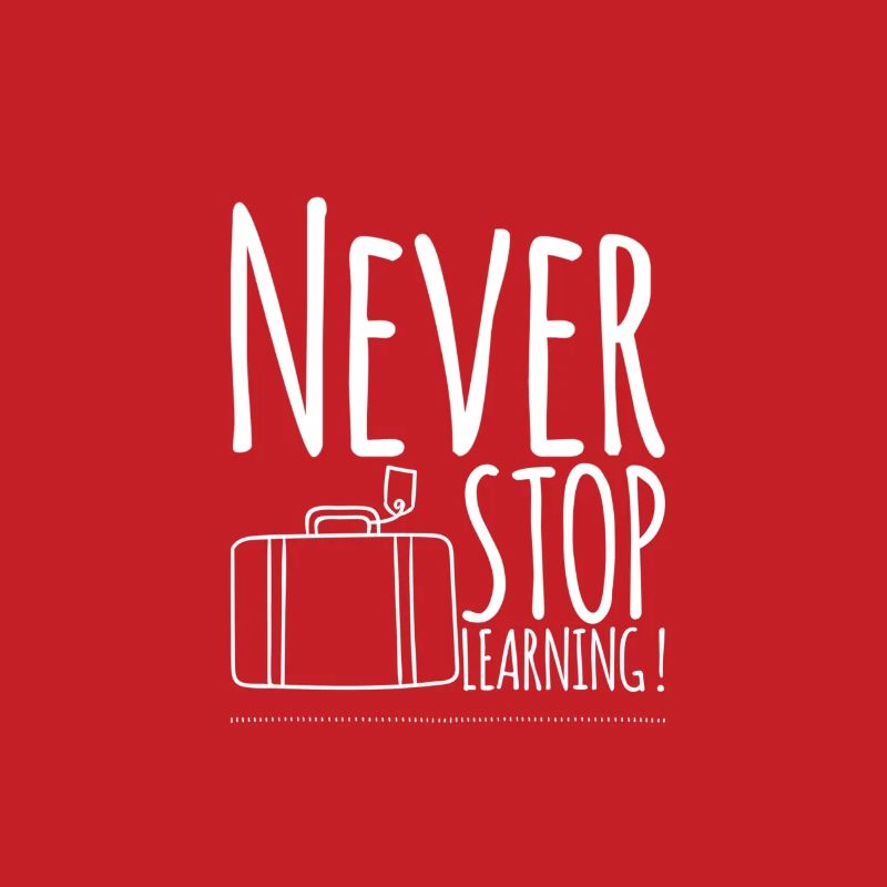 Never STOP Learning!