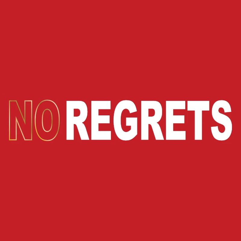 No regrets