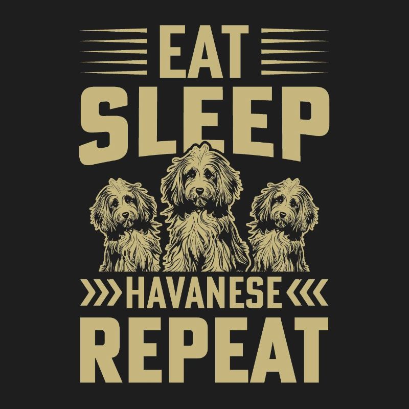 Eat Sleep Havanese Repeat