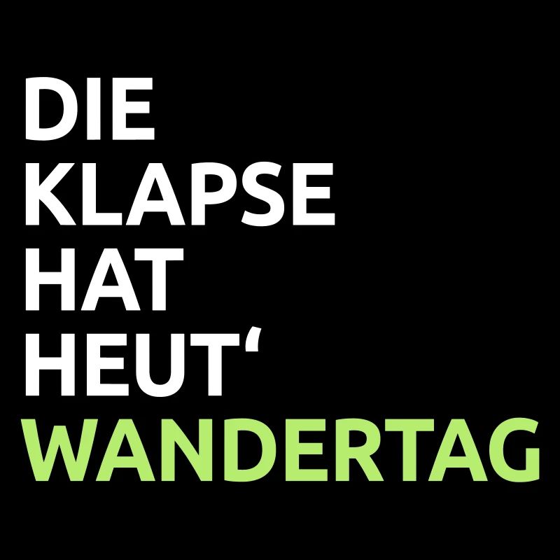 Die Klapse hat Wandertag