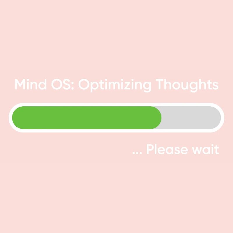 Mind OS Optimizing Thoughts... Please Wait