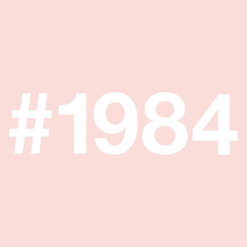Hashtag 1984 42e anniversaire 42 ans
