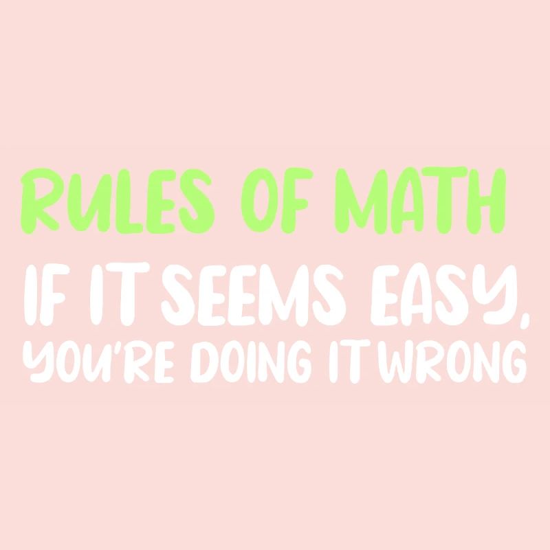 Rules of Math: Easy Seems Wrong