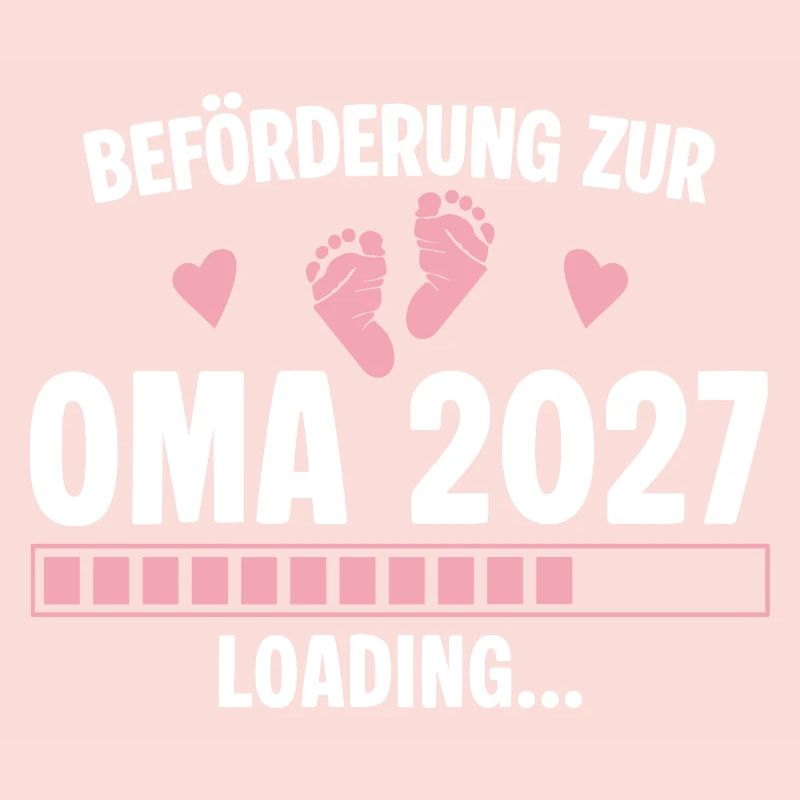 Beförderung zur Oma 2027 - Loading Nachwuchs