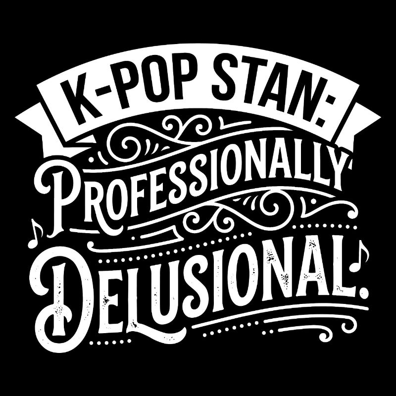 K-Pop Stan: Professionally Delusional