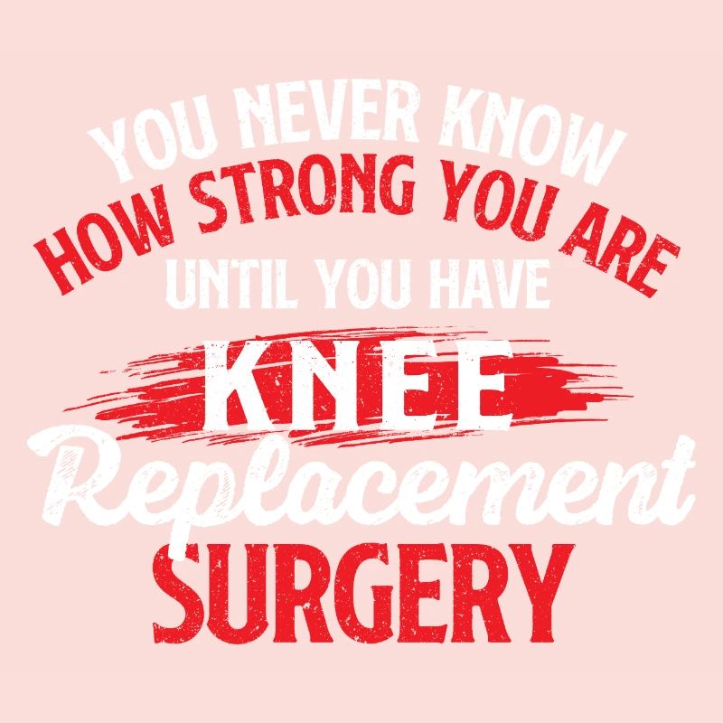 Strong Until Knee Replacement Surgery Recovery