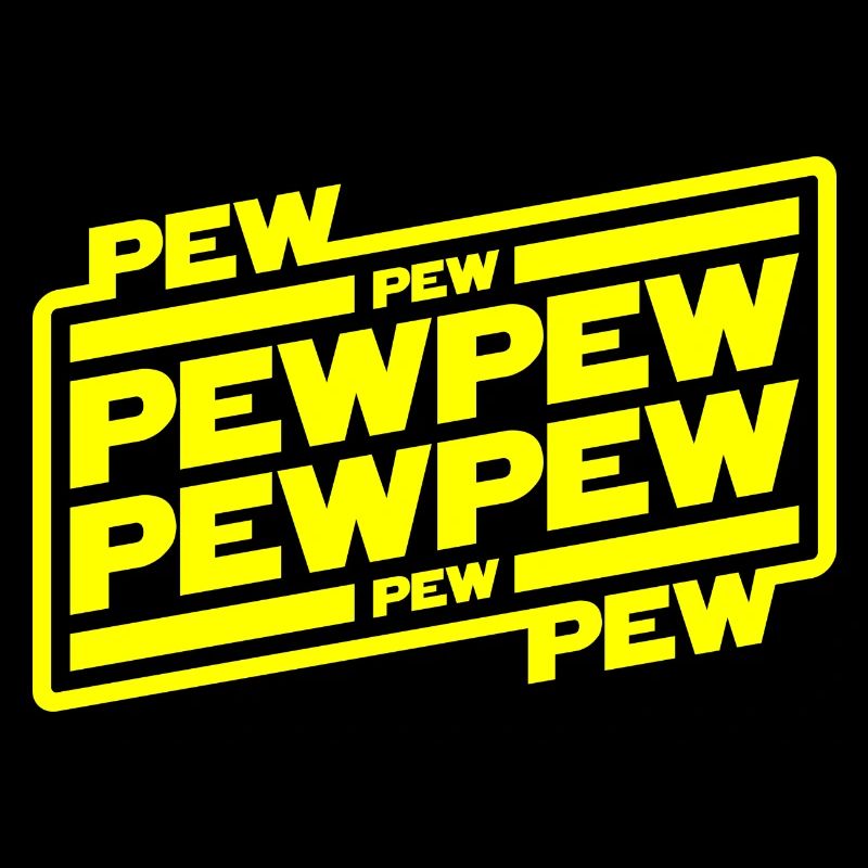 Pew Pew Pew