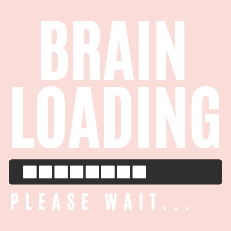 Brain Loading Please Wait