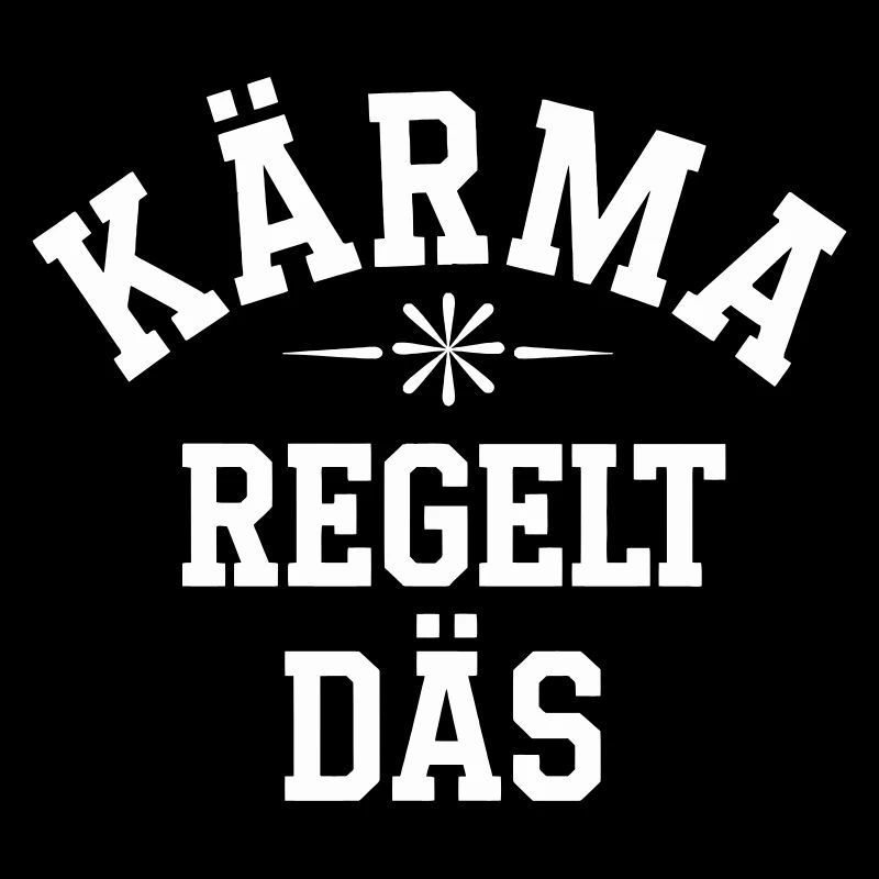 Kärma regelt das