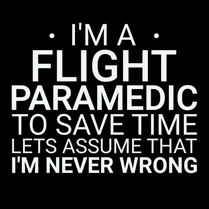 Flight Paramedic Never Wrong Air Rescue