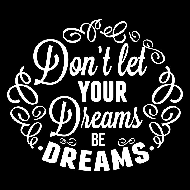 No deje que sus sueños sean sueños