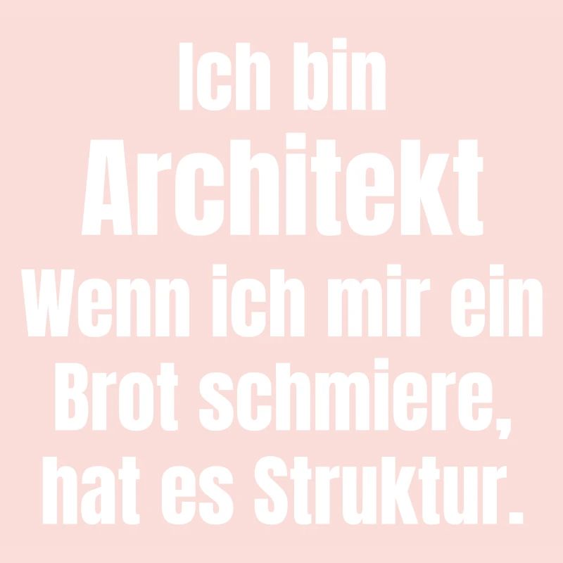 When architect smears bread, it has structure