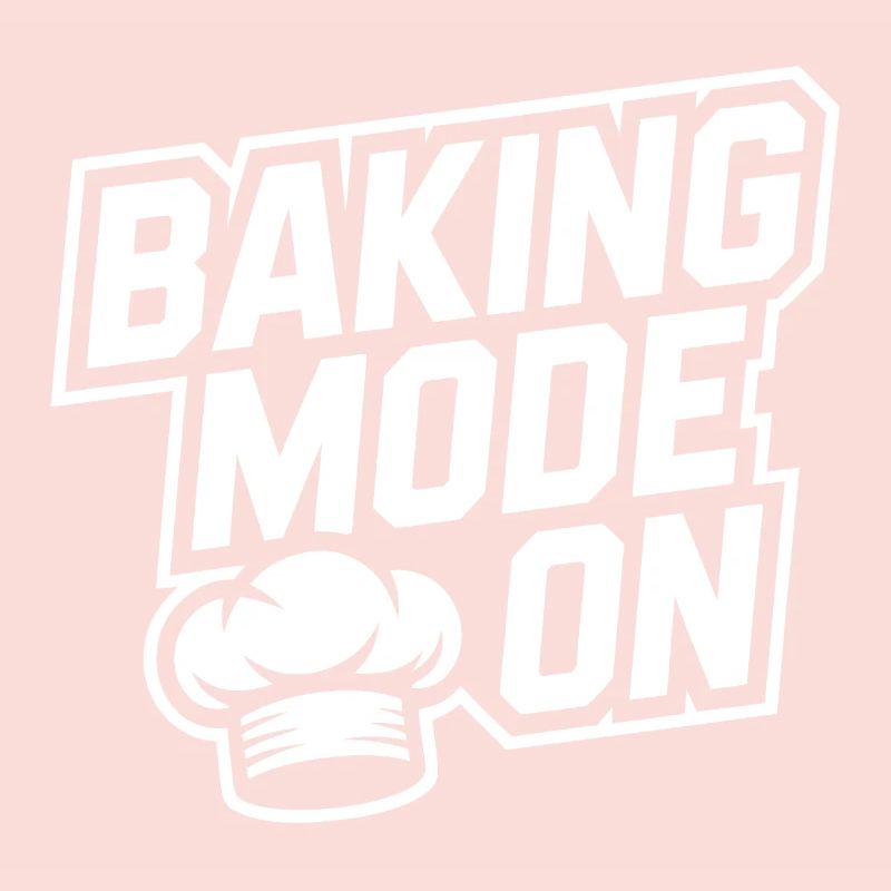 Baking Mode On – Kitchen Humor Design