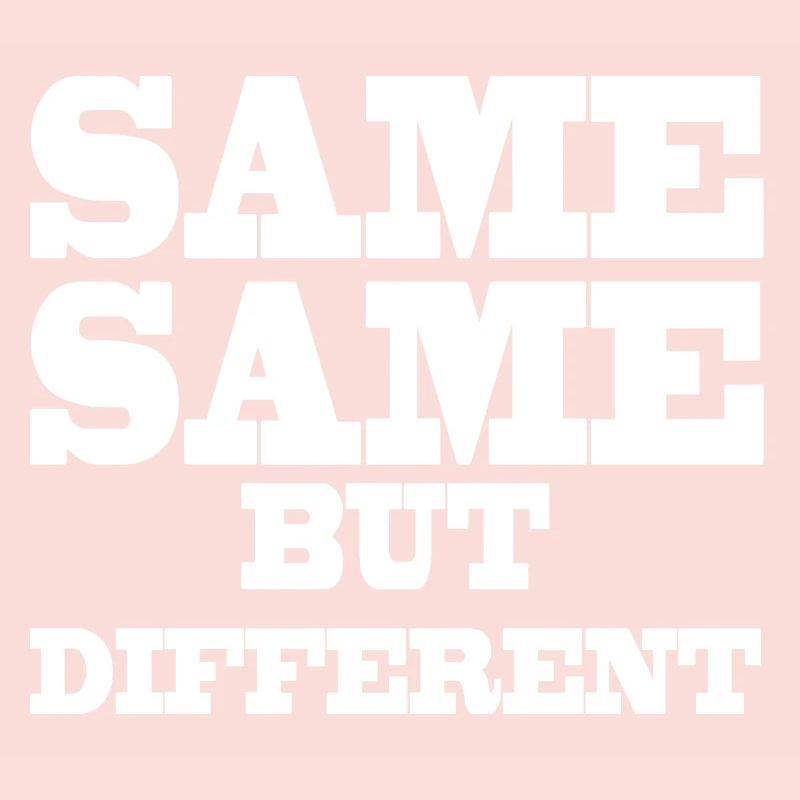 Same Same but Different