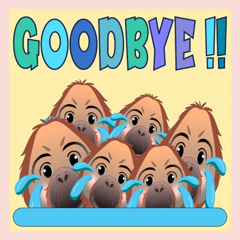 ADIEU ÉQUIPE GOODBYE MONKEY