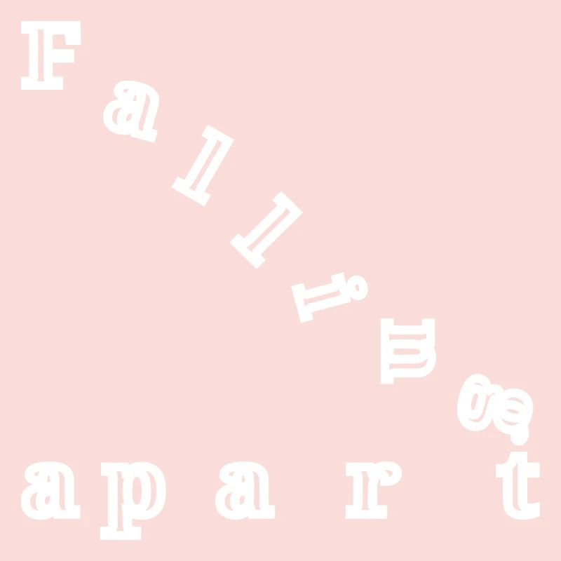 Falling apart