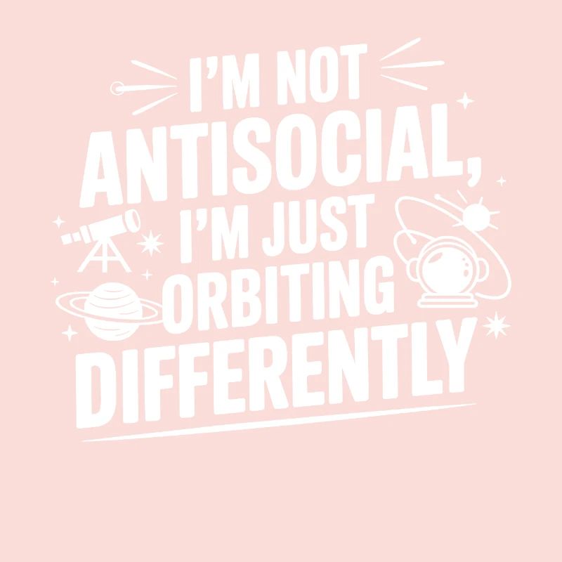 Pas antisocial, mais en orbite différemment