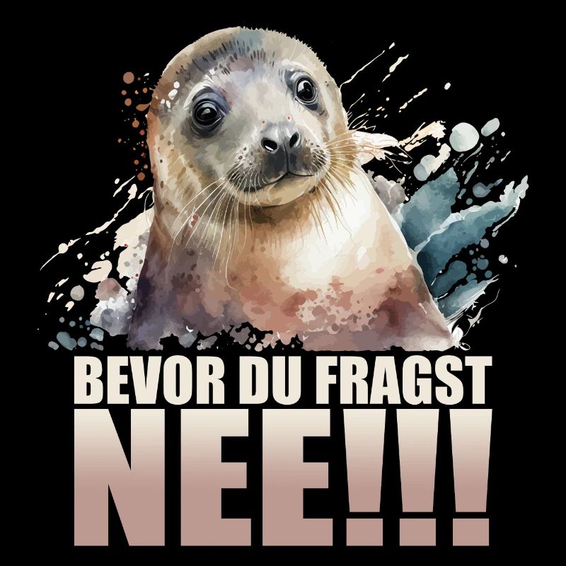 Bevor du fragst - Nee!!!