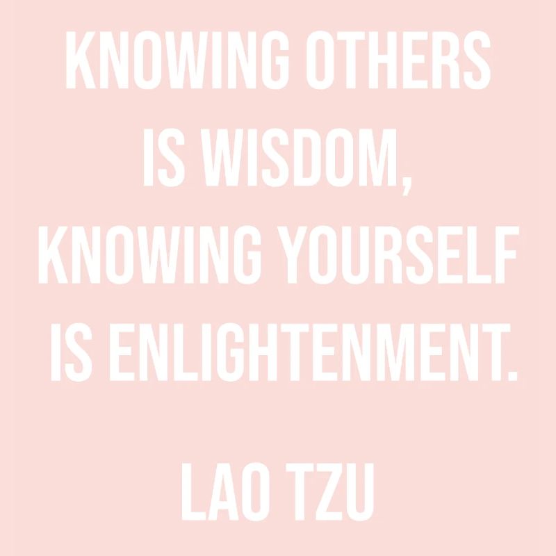 Lao Tzu Insight: Knowing Others, Self