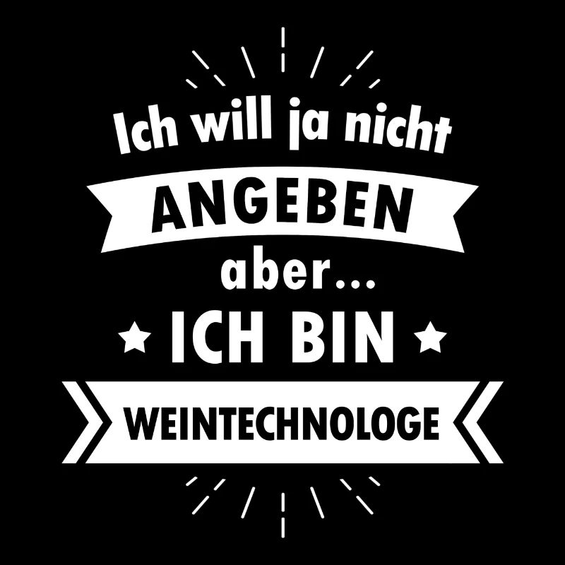 Weintechnologe Tshirt - Ich bin Weintechnologe