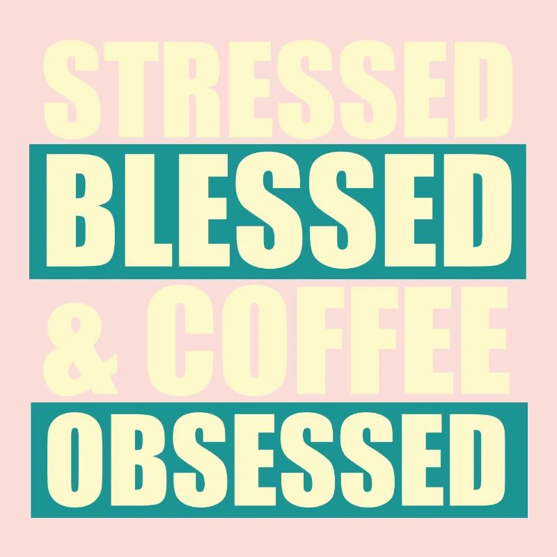Stressed blessed