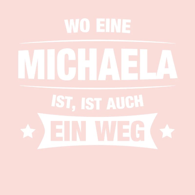 MICHAELA Spruch Geschenkidee Geburtstag Witzig