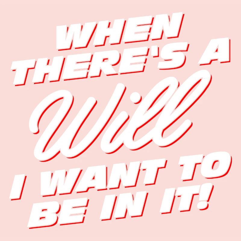 When there is a will
