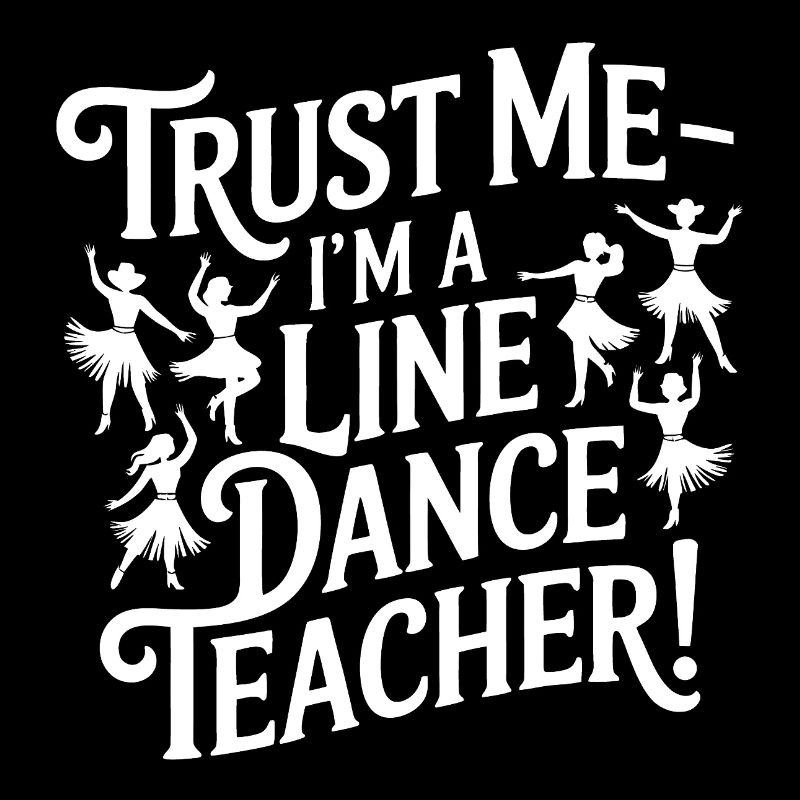 Line Dance Instructor - Trust Me