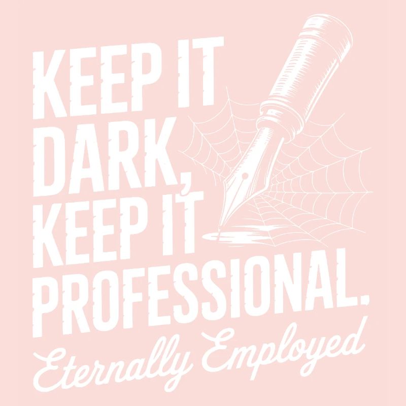 Keep It Dark Keep It Professional