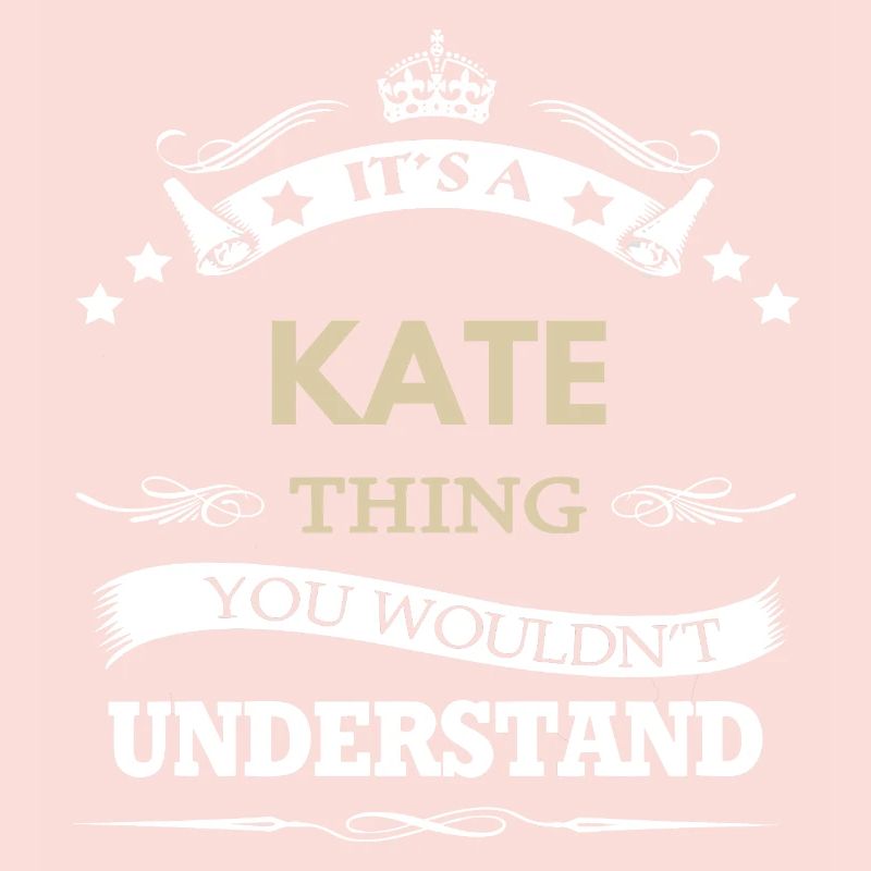 C’est une chose de Kate que tu ne comprendrais pas drôle.