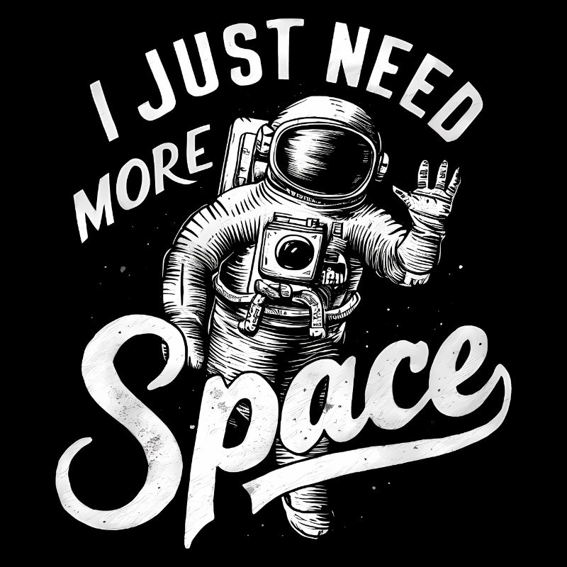 J’ai juste besoin de plus d’espace - Logo d’astronaute cool