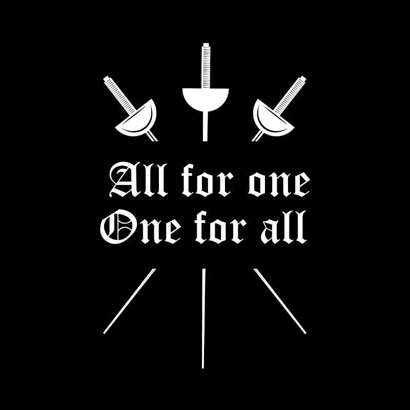 All for one - One for all - Fencing - Epee