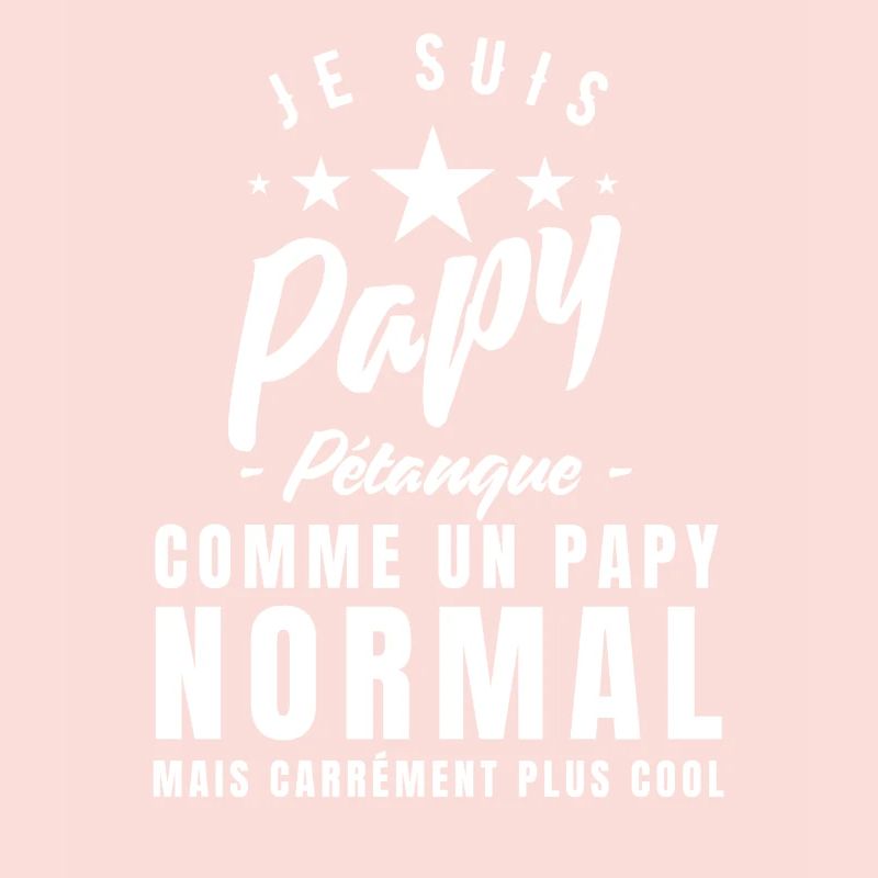 Je Suis Un Papy Pétanque
