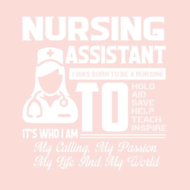 I Was Born To Be A Nursing Assistant
