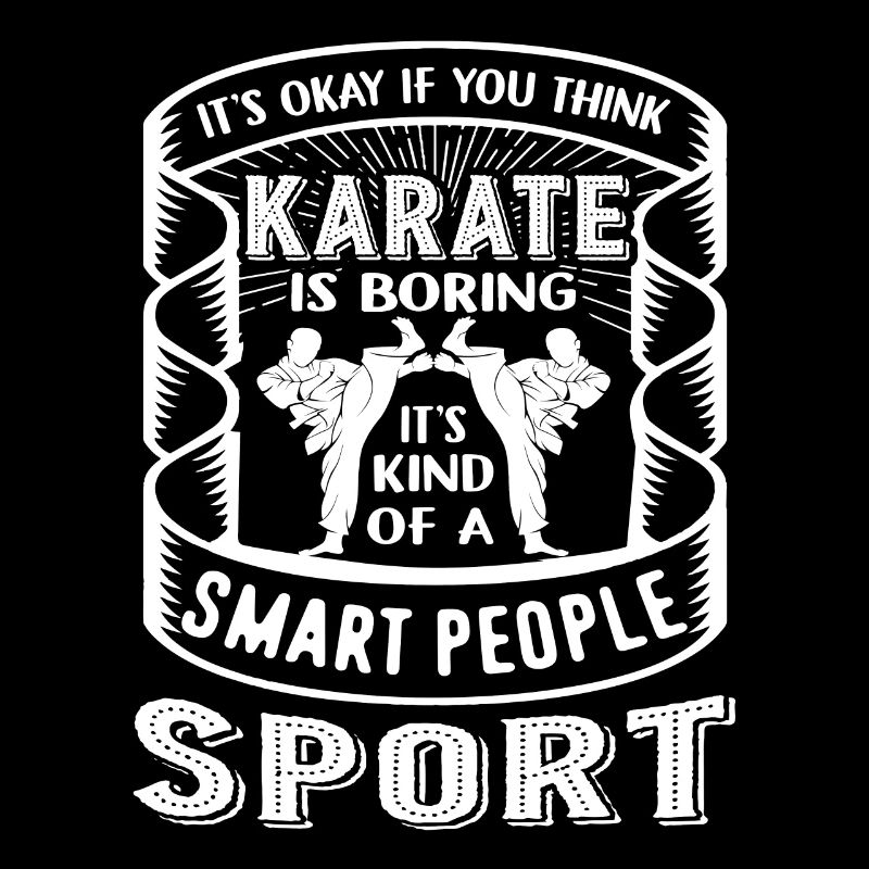 Karate If You Think Karate Is Boring