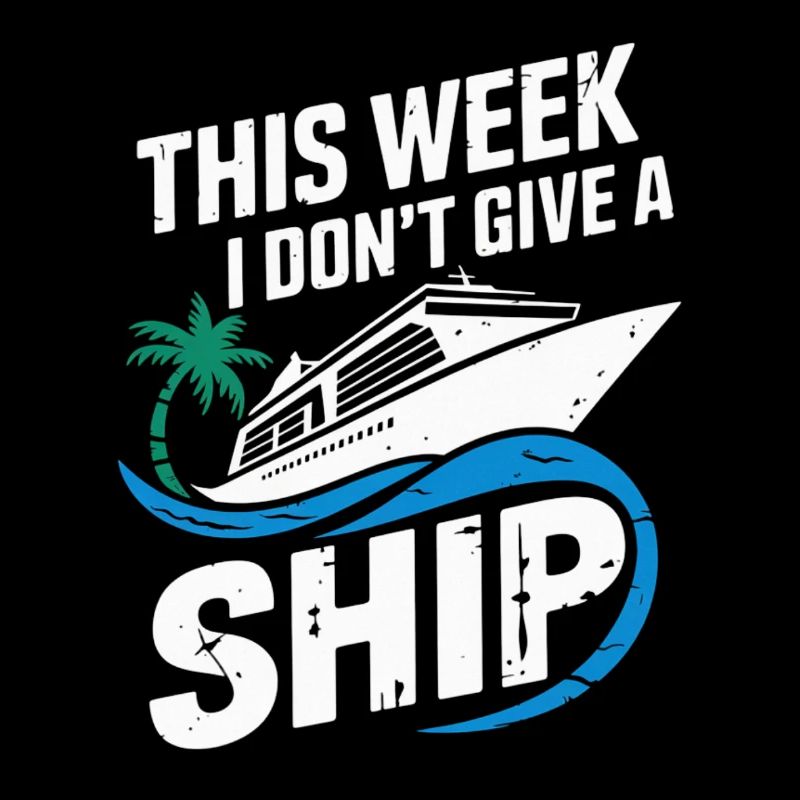 This Week I Don’t Give a Ship | Kreuzfahrt