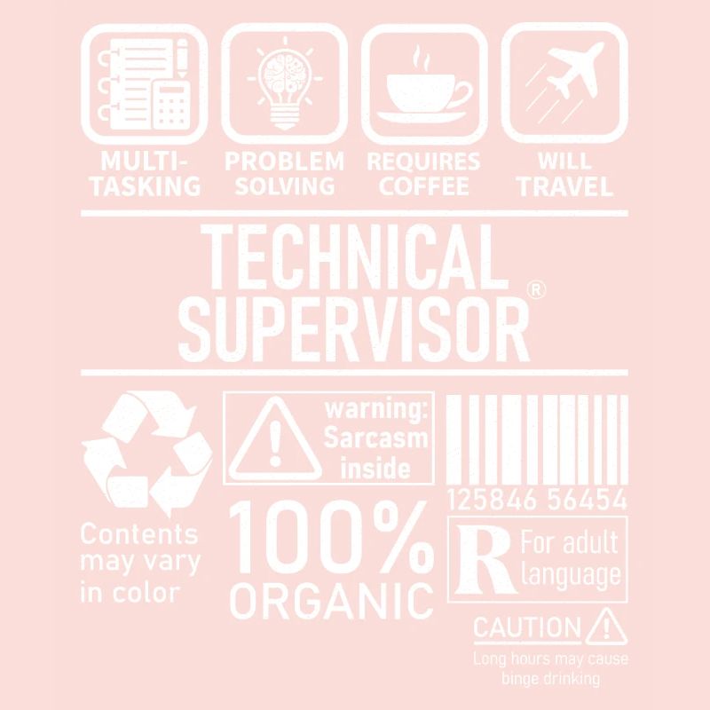 Technical Supervisor multi tasking problem solving