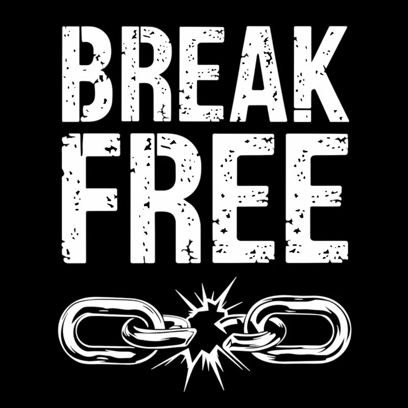 Breaking Chains - Break Free Shirt