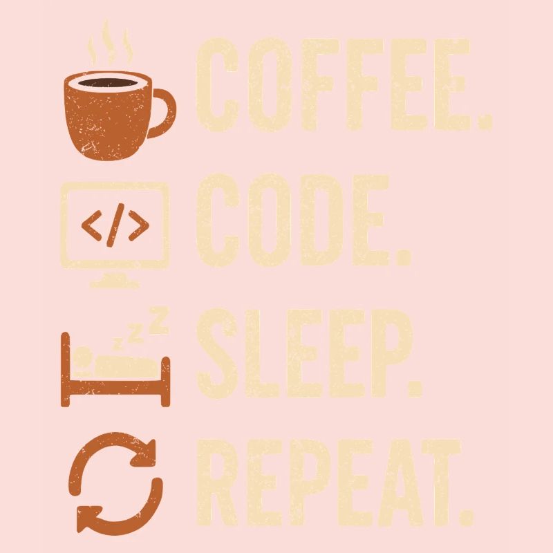 Codeur Geek Routine – Café, Code, Dodo, Encore