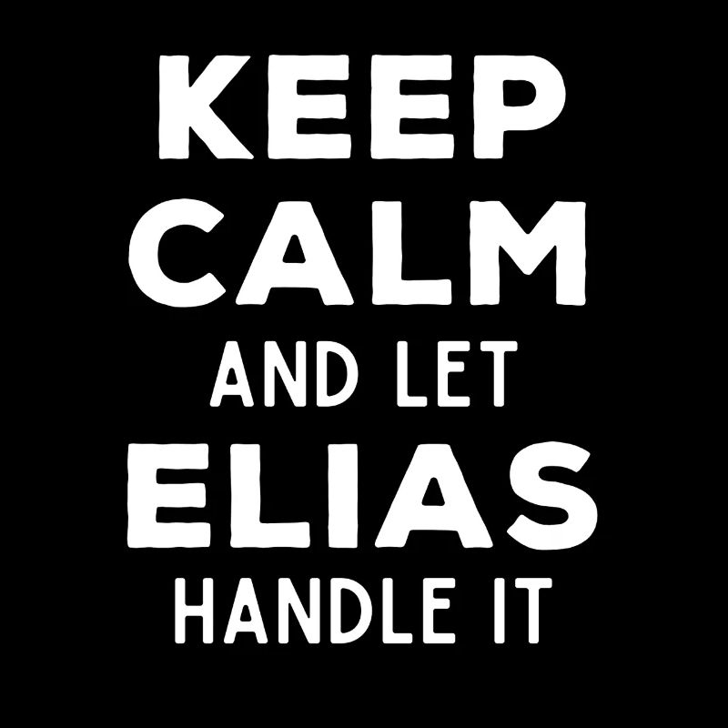 Keep Calm Lass Elias das regeln Lustiger Spruch