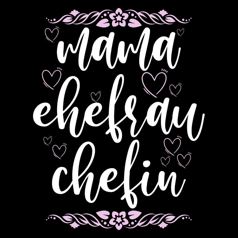 Mama Ehefrau Chefin Muttertag Mutter