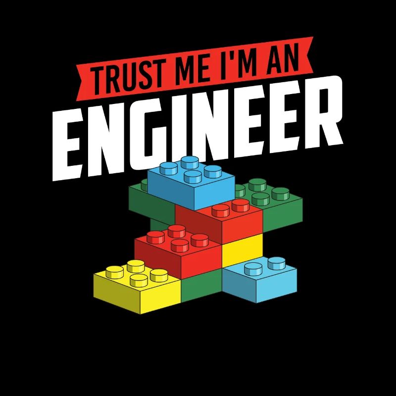 Glaub mir, ich bin ein Ingenieur Brick Builder Block Build