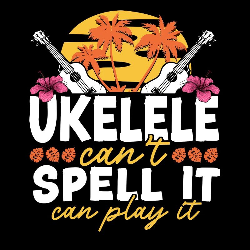 Hawaiian Ukulele Uke Ukulele Can't