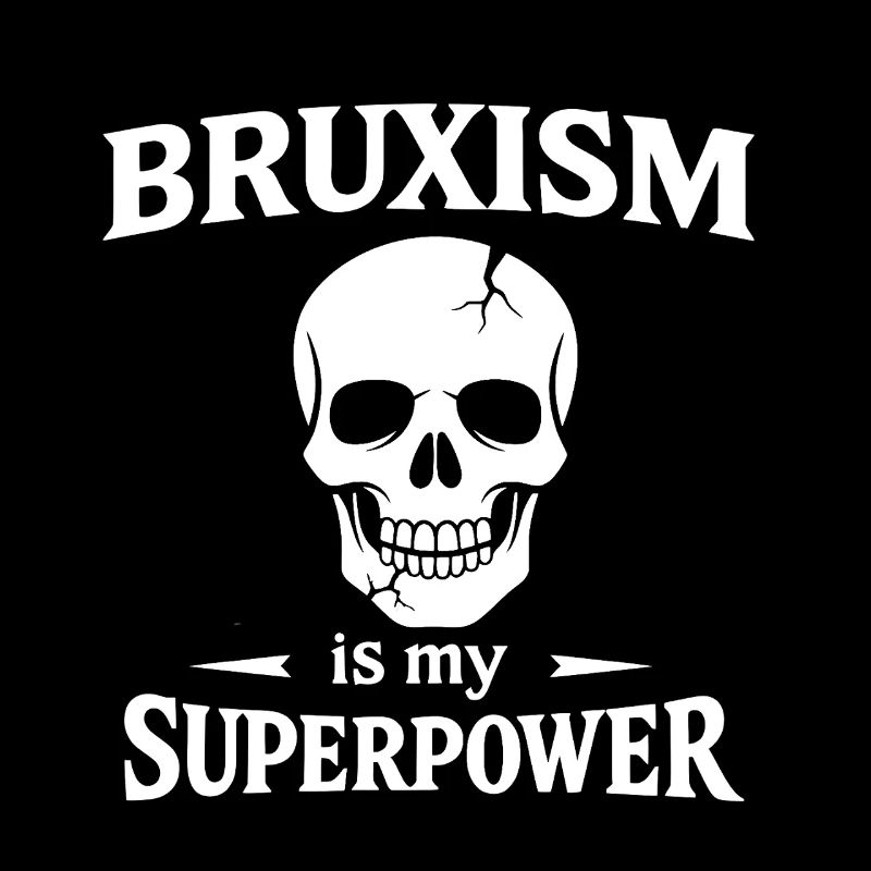 Bruxism Superpower Skull Teeth Grinding Tooth