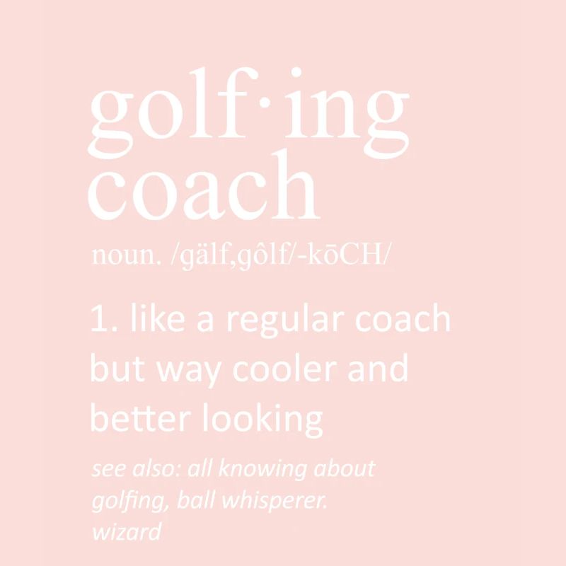 Drôle de coach de golf Définition du nom Slogan