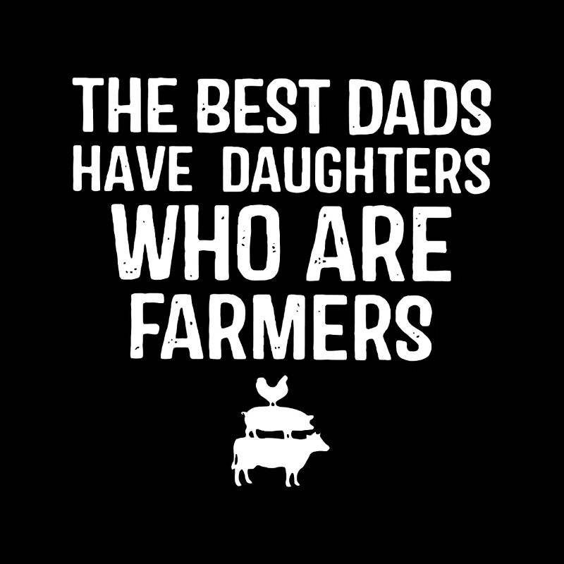Dads With Farming Daughters