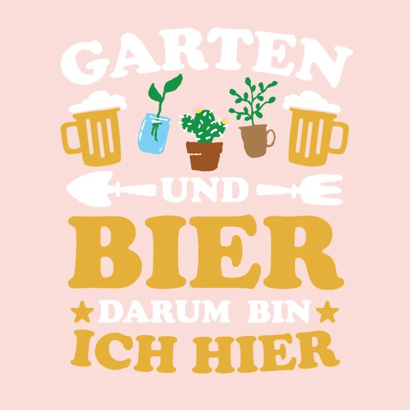 Garten und Bier Darum bin ich hier