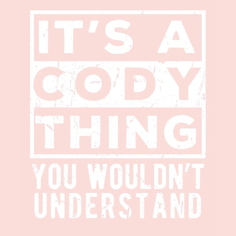 C’est une chose de Cody que tu ne comprendrais pas