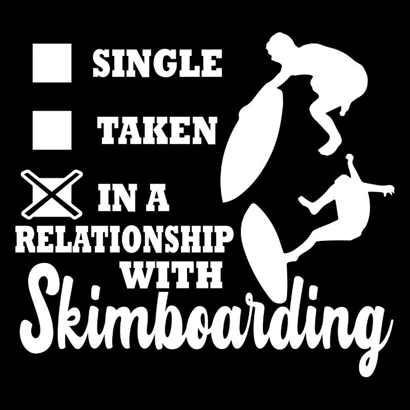 I'm In A Relationship With Skimboarding